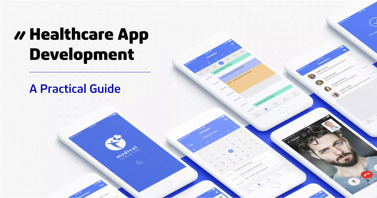 Healthcare App Development—A Practical Guide